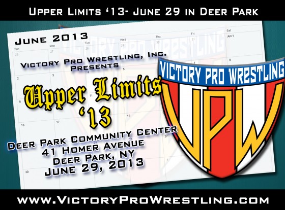 Victory Pro Wrestling presents Upper Limits '13