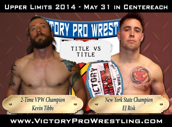 Kevin Tibbs against EJ Risk in a title vs title match at Upper Limits!