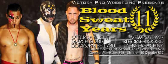 Blood Sweat and 11 Years of Victory Pro Wrestling